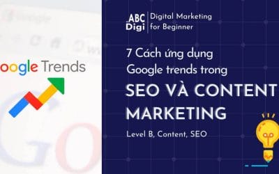 7 Cách Ứng Dụng Google Trends Trong SEO & Content Marketing