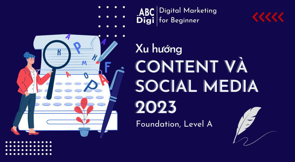 Xu hướng content và social media trong năm 2023