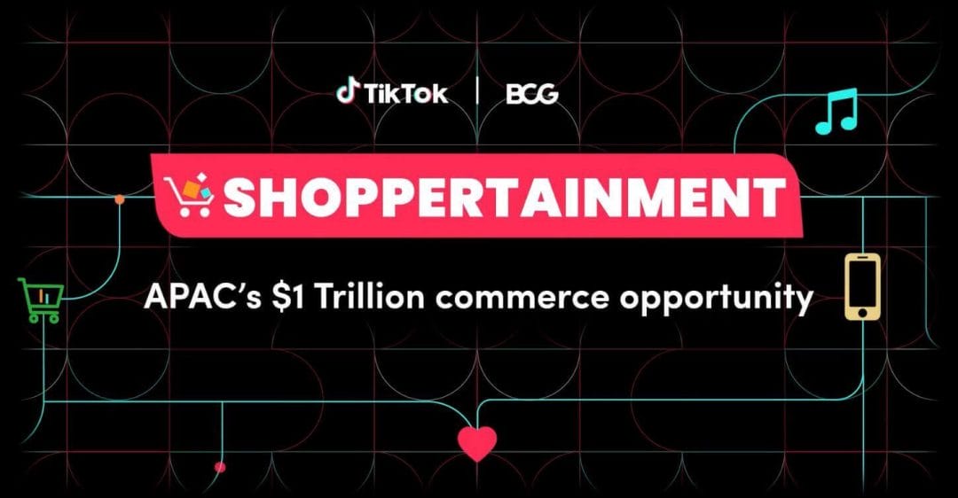 báo cáo "Shoppertainment: APAC's Trillion-Dollar Opportunity" (Mua sắm kết hợp giải trí: Cơ hội trị giá hàng ngàn tỷ đô la cho khu vực châu Á - Thái Bình Dương)