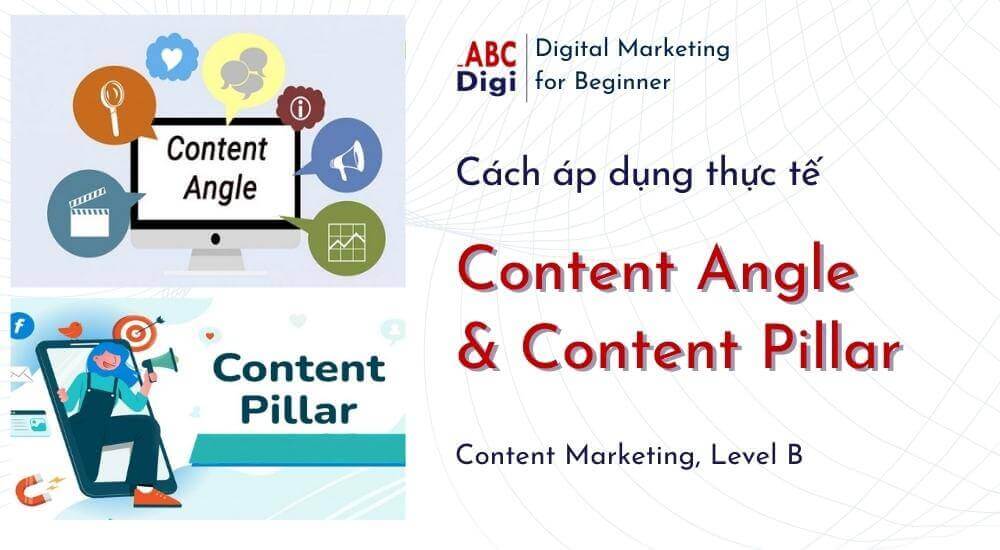 Cách áp dụng thực tế Content Pillar & Content Angle