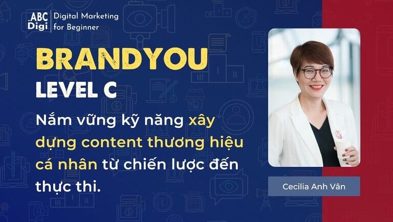 BrandYOU Level C – Xây Dựng Thương Hiệu Cá Nhân Nguyên Bản
