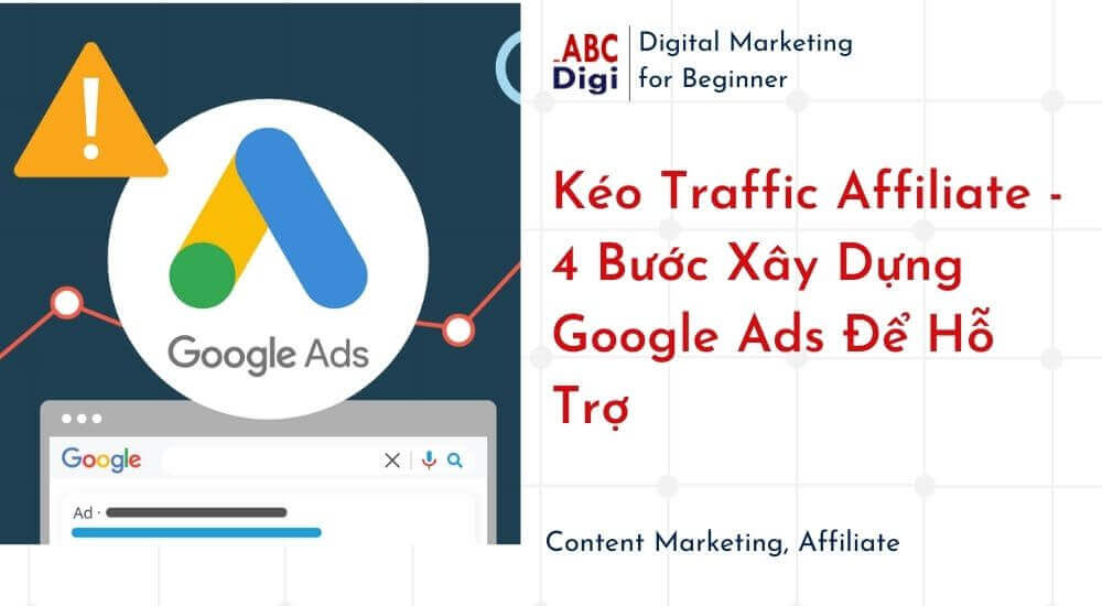 Keo Traffic Affiliate 4 Buoc Xay Dung Google Ads De Ho Tro