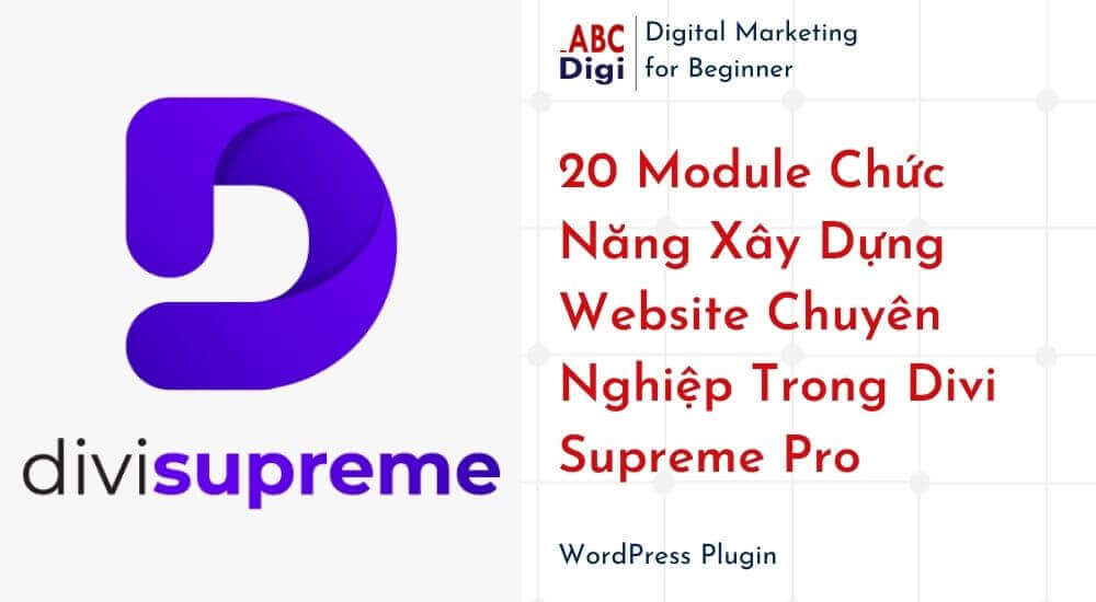 20 Module Chuc Nang Xay Dung Website Chuyen Nghiep Trong Divi Supreme Pro